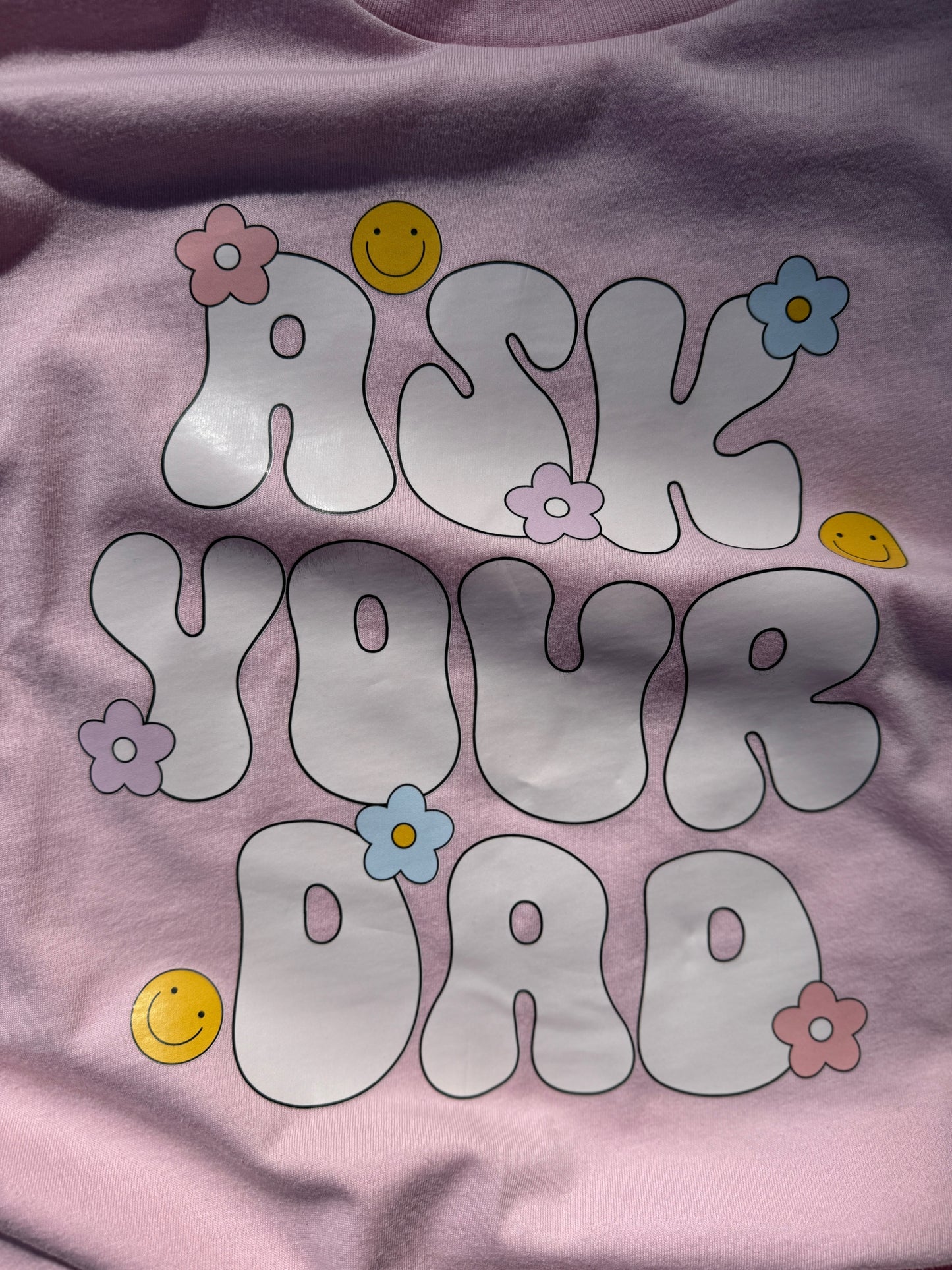 Ask Your Dad T-Shirt