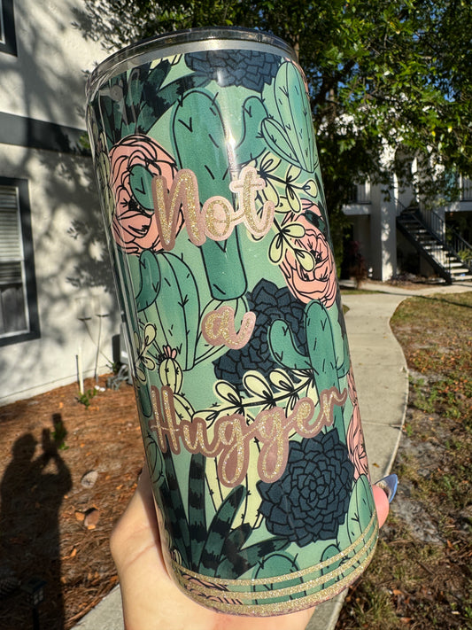 Not A Hugger Tumbler