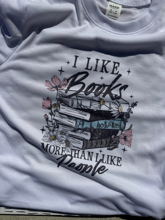 I Like Books More Than People T-Shirt