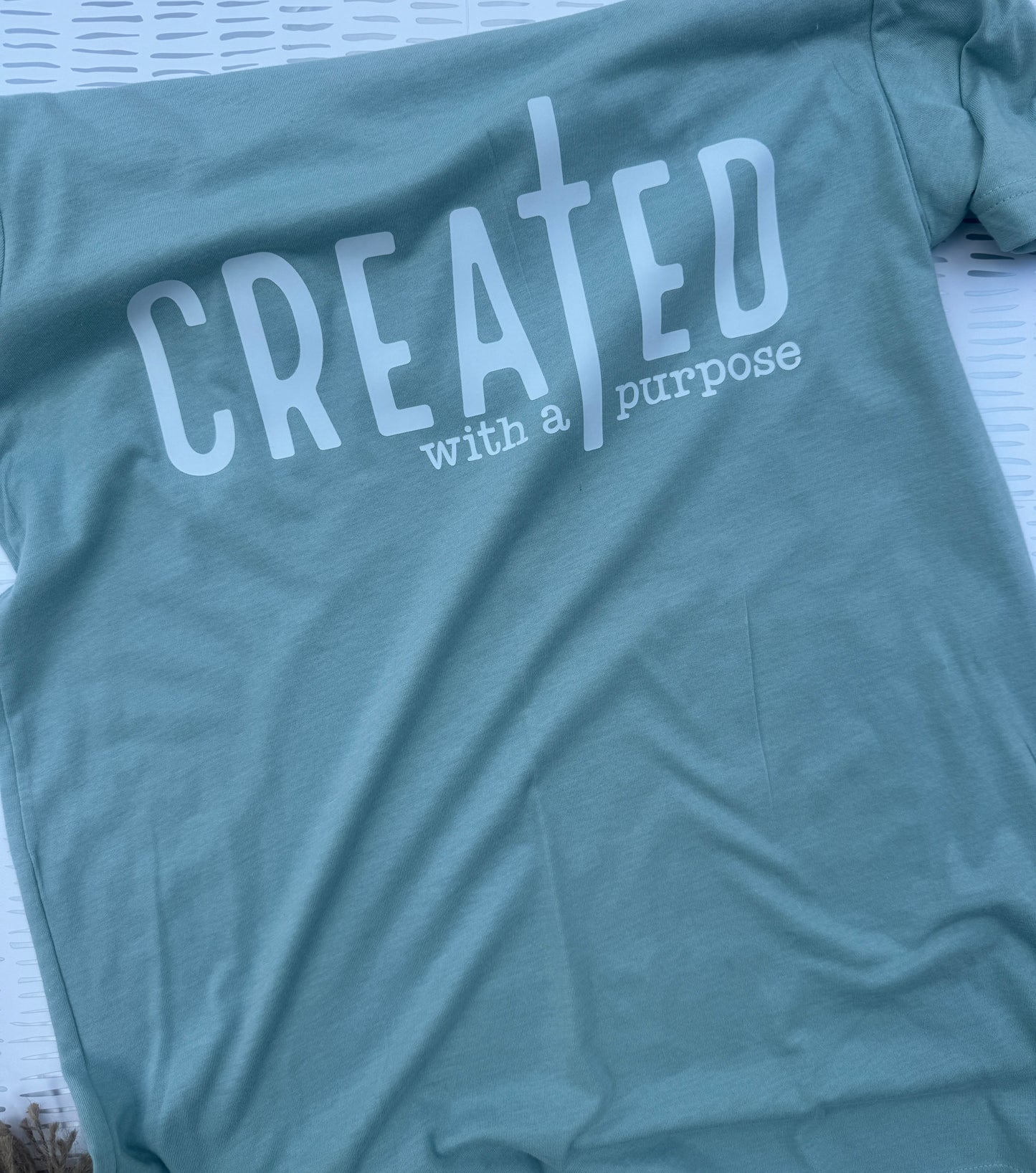 Created With A Purpose T-Shrt